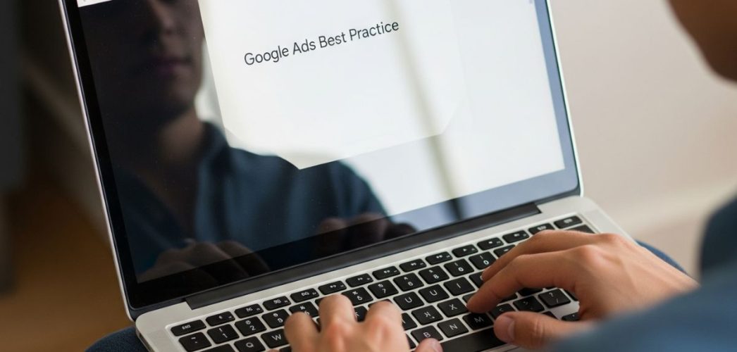 Google Ads best practice